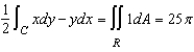 <strong>Set up and evaluate a line integral to find the area of the region R bounded by the graph of .</strong> A) where B) where C) where D) where E) where