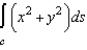 Evaluate along the path C, defined as counterclockwise along the circle from to .