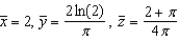 <strong>Find the centroid of the solid region bounded by the graphs of the equations. Use a computer algebra system to evaluate the triple integral. (Assume uniform density and find the center of mass.) </strong> A) B) C) D) E)