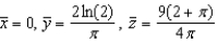<strong>Find the centroid of the solid region bounded by the graphs of the equations. Use a computer algebra system to evaluate the triple integral. (Assume uniform density and find the center of mass.) </strong> A) B) C) D) E)