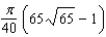 <strong>Find the area of the surface for the portion of the paraboloid in the first octant.</strong> A) B) C) D) E)