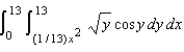 <strong>Evaluate the integral by switching the order of integration. Round your answer to two decimal places.</strong> A) 12.39 B) 19.36 C) 9.73 D) 7.73 E) 26.57
