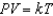 According to the Ideal Gas Law, , where P is pressure, V is volume, T is temperature (in Kelvins), and k is a constant of proportionality. A tank contains 2000 cubic inches of nitrogen at a pressure of 26 pounds per square inch and a temperature of 600 K. Determine k.