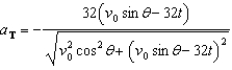 Use the result, the tangential and normal components of acceleration for a projectile fired at an angle with the horizontal at an initial speed of are and respectively., to find the tangential component of acceleration for a projectile fired at an angle of with the horizontal at an initial speed of 152 feet per second. What is the component when the projectile is at its maximum height?