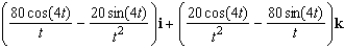 <strong>Use the properties of the derivative to find given the following vector-valued functions. </strong> A) B) C) D) E)