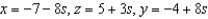 <strong>Find a set of parametric equations of the line through the point parallel to the vector .</strong> A) B) C) D) E)