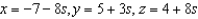 <strong>Find a set of parametric equations of the line through the point parallel to the vector .</strong> A) B) C) D) E)