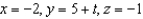 <strong>Find a set of parametric equations of the line that passes through the point and is parallel to the xy-plane and yz-plane.</strong> A) B) C) D) E)