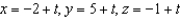 <strong>Find a set of parametric equations of the line that passes through the point and is parallel to the xy-plane and yz-plane.</strong> A) B) C) D) E)