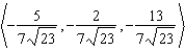 <strong>Find a unit vector that is orthogonal to both and .</strong> A) B) C) D) E)