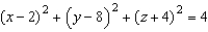<strong>Find the standard equation of the sphere with center (2, 8, 4), and radius 2.</strong> A) B) C) D) E)