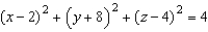 <strong>Find the standard equation of the sphere with center (2, 8, 4), and radius 2.</strong> A) B) C) D) E)