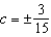 <strong>Determine all the values of c that satisfy the equation given </strong> A) B) C) D) E)