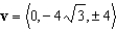 <strong>Given the vector v lies in the yz-plane, has magnitude 8, and makes an angle of with the positive y-axis. Find the component form of v.</strong> A) B) C) D) E)