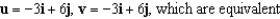 <strong>Find vectors u and v whose initial and terminal points are given. Determine whether u and v are equivalent. u: (6,5), (9,11) v: (3,-5), (6,1)</strong> A) B) C) D) E)
