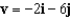 <strong>Find the vector v whose initial and terminal points are given below. (5,5), (7,2)</strong> A) B) C) D) E)