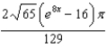 <strong>Find the area of the surface formed by revolving about the axis the following curve over the given interval. </strong> A) B) C) D) E)
