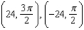 <strong>Find two sets of polar coordinates for the point for .</strong> A) B) C) D) E)