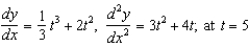 <strong>Find and if possible, and find the slope and concavity (if possible) at the point corresponding to t = 5. </strong> A) : slope and concave up B) slope -6 and concave down C) slope 14 and concave up D) : slope 6 and concave down E) : slope and concave up