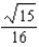<strong>Find the eccentricity of the ellipse given by .</strong> A) B) C) D) E)