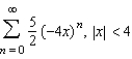 <strong>Find a geometric power series for the function centered at 0, (i) by the technique shown in Examples 1 and 2 and (ii) by long division. </strong> A) B) C) D) E)