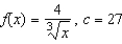 Find a first-degree polynomial function P<sub>1</sub> whose value and slope agree with the value and slope of f at . What is P<sub>1</sub> called?