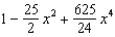 <strong>Find the Maclaurin polynomial of degree 4 for the function. </strong> A) B) C) D) E)