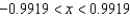 <strong>Determine the values of x for which the function can be replaced by the Taylor polynomial if the error cannot exceed 0.008. Round your answer to four decimal places.</strong> A) B) C) D) E)