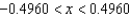 <strong>Determine the values of x for which the function can be replaced by the Taylor polynomial if the error cannot exceed 0.008. Round your answer to four decimal places.</strong> A) B) C) D) E)