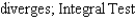 <strong>Determine the convergence or divergence of the series using any appropriate test from this chapter. Identify the test used. </strong> A) B) C) D) E)