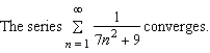 <strong>Use the Direct Comparison Test to determine the convergence or divergence of the series .</strong> A) B)