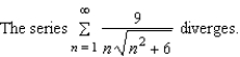 <strong>Use the Limit Comparison Test to determine the convergence or divergence of the series .</strong> A) B)