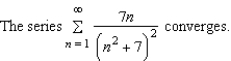<strong>Use the Direct Comparison Test to determine the convergence or divergence of the series .</strong> A) B)