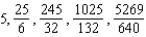 <strong>Write the first five terms of the sequence of partial sums. </strong> A) B) C) D) E)