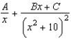<strong>Write the form of the partial fraction decomposition for the following rational expression. </strong> A) B) C) D) E)