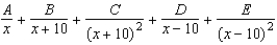 <strong>Write the form of the partial fraction decomposition for the following rational expression. </strong> A) B) C) D) E)