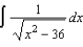 Find the indefinite integral by making the substitution   .  
