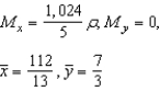<strong>Find M<sub>x</sub>, M<sub>y</sub>, and for the lamina of uniform density bounded by the graphs of the equations .</strong> A) B) C) D) E)
