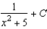 <strong>Find the indefinite integral of .</strong> A) B) C) D) E)