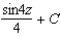 <strong>Find the indefinite integral of the following function. </strong> A) B) C) + C D) E)