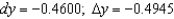 <strong>Compare dy and for at x = -1 with Give your answers to four decimal places.</strong> A) B) C) D) E)