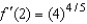 <strong>Find the value of the derivative (if it exists) of at the indicated extremum. </strong> A) is undefined. B) C) D) E)