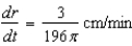 <strong>A spherical balloon is inflated with gas at the rate of cubic centimeters per minute. How fast is the radius of the balloon increasing at the instant the radius is centimeters?</strong> A) B) C) D) E)