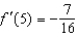 <strong>Evaluate the derivative of the function at the given point. , </strong> A) B) C) D) E)