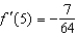 <strong>Evaluate the derivative of the function at the given point. , </strong> A) B) C) D) E)