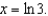 Find the slope-intercept equation of the line tangent to the graph of   when  