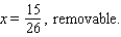 <strong>Find the x-values (if any) at which the function is not continuous. Which of the discontinuities are removable?</strong> A) B) C) D) E)