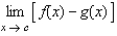 Suppose that   and   . Find the following limit.  
