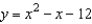 <strong>Find all intercepts: </strong> A) x-intercepts: ( ,0), ( ,0); y-intercepts: (0, ), (0, 3) B) x-intercept: (12, 0); y-intercepts: (0, ), (0, 3) C) x-intercepts: (4, 0), (-3,0); y-intercept: (0, ) D) x-intercepts: ( , 0), ( ,0); y-intercepts: (0, -12), (0, 12) E) x-intercept: ( , 0); y-intercept: (0, -12)