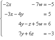 <strong>Write the system of linear equations represented by the augmented matrix. (Use variables x, y, z, and w.) </strong> A) B) C) D) E)